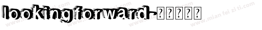 looking forward字体转换